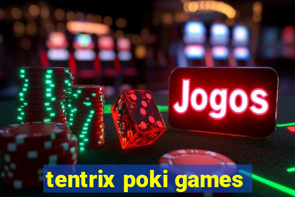 tentrix poki games